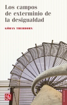 Los campos de exterminio de la desigualdad