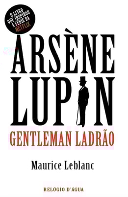 Arsène Lupin — Gentleman Ladrão
