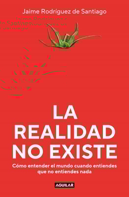 La realidad no existe