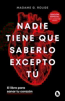 Nadie tiene que saberlo excepto tú (edición especial con contenido inédito)