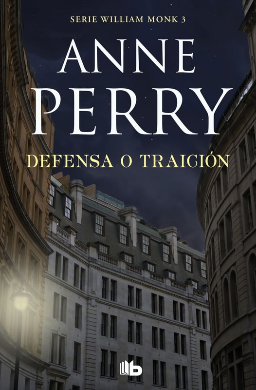 Defensa o traición (Detective William Monk 3)