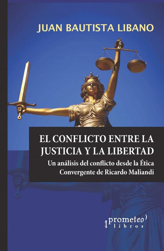 El conflicto entre la Justicia y la Libertad