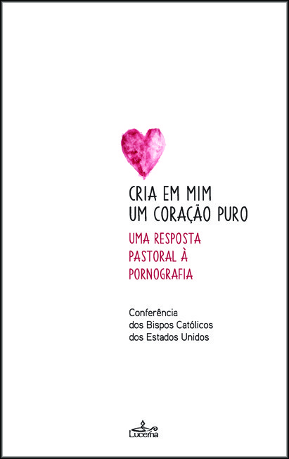 Cria em Mim um Coração Puro