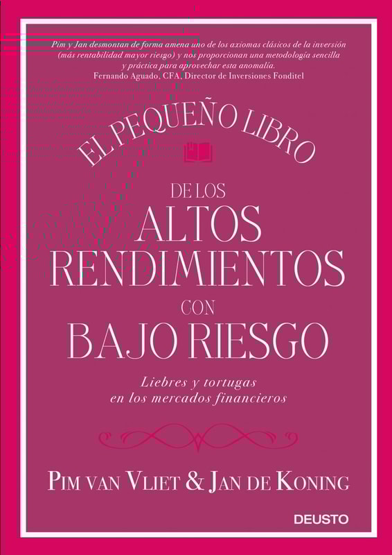 El pequeño libro de los altos rendimientos con bajo riesgo