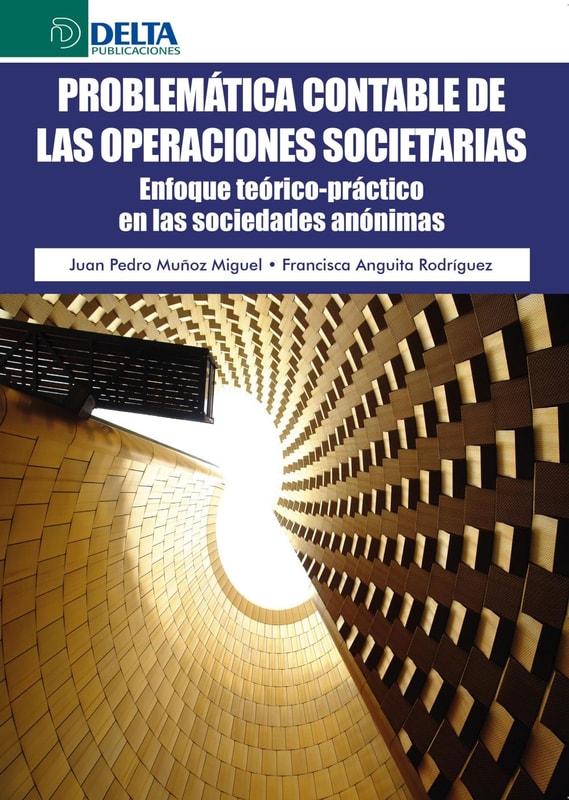 Problemática contable de las operaciones societarias: enfoque teórico-práctico en  las sociedades anónimas