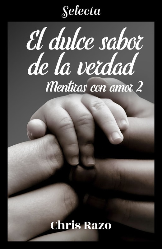 El dulce sabor de la verdad (Mentiras con amor 2)
