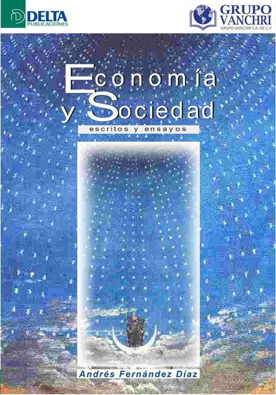 Economía Y Sociedad: Escritos Y Ensayos