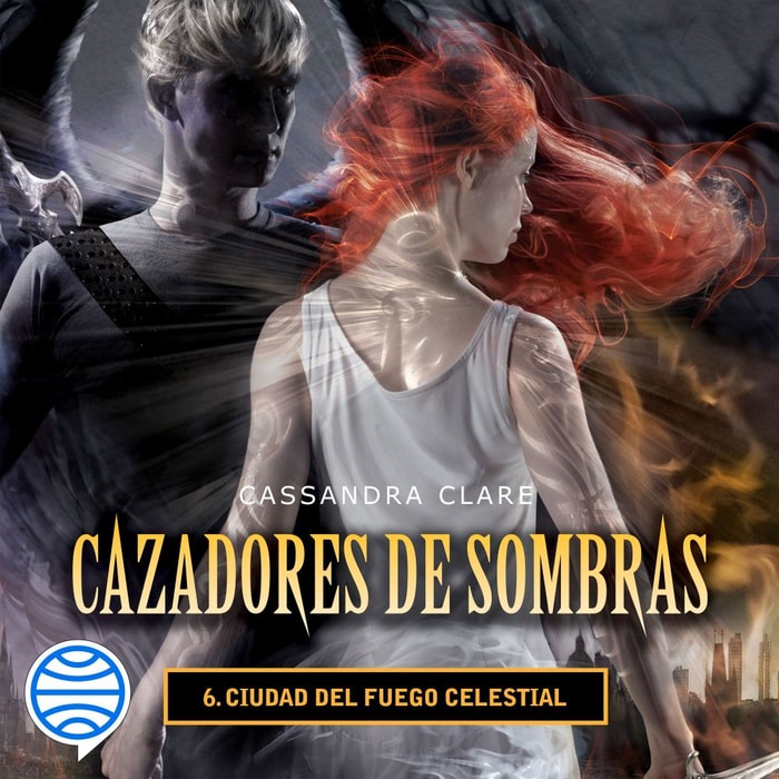 Ciudad del fuego celestial. Cazadores de sombras 6