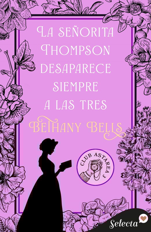 La señorita Thompson desaparece siempre a las tres (Club Astarea 3)