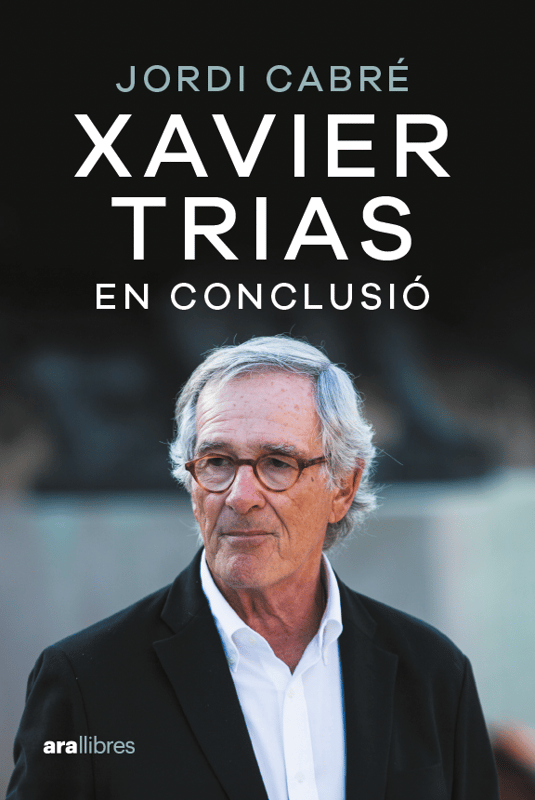Xavier Trias. En conclusió