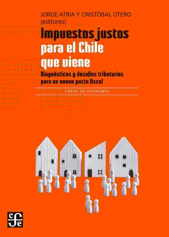 Impuestos justos para el Chile que viene