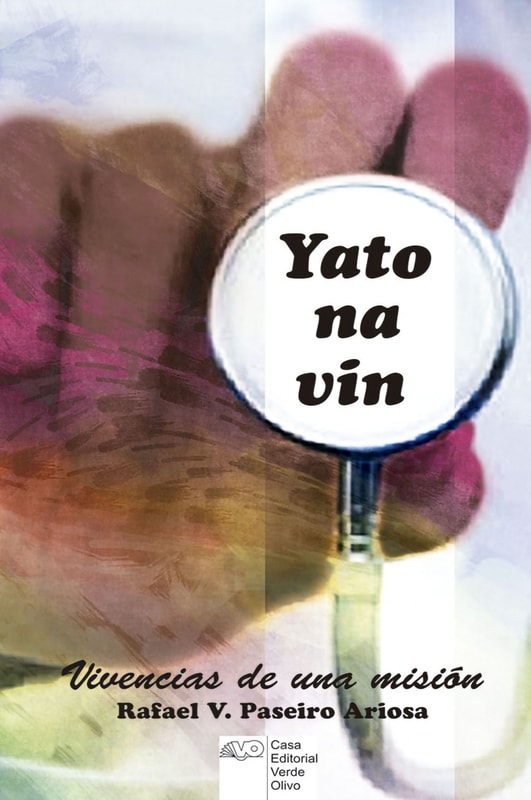 Yato na vin. Vivencias de una misión