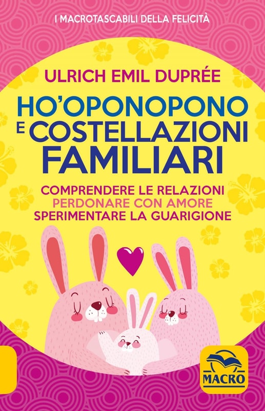 Ho' Oponopono e le Costellazioni Familiari