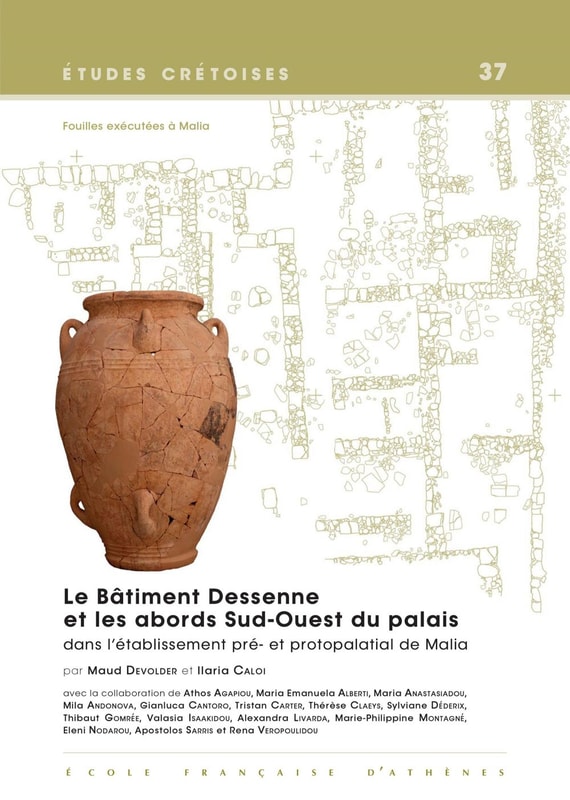 Le Batiment Dessenne et les abords Sud-Ouest du palais dans l'etablissement pre- et protopalatial de Malia