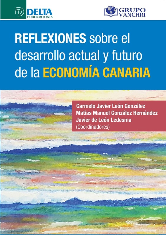 Reflexiones sobre el desarrollo actual y futuro de la economía Canaria