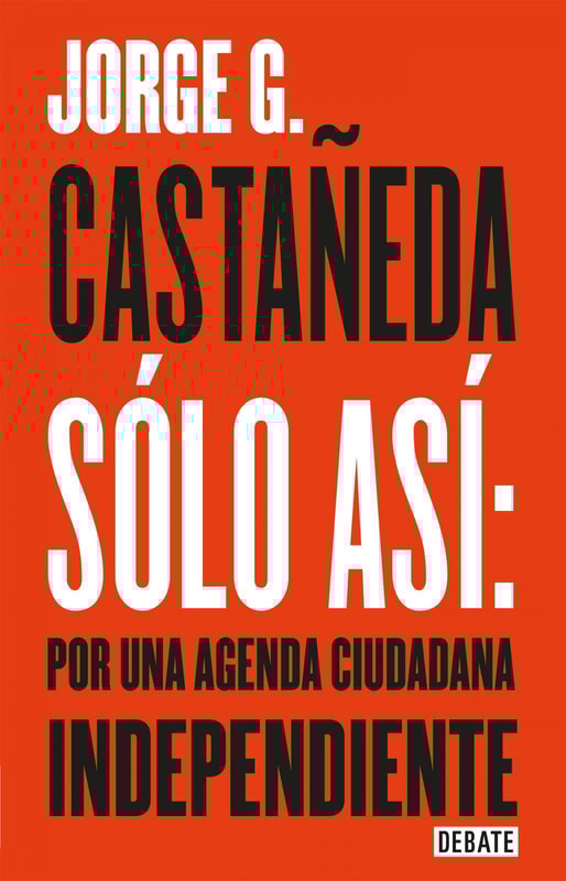 Sólo así: por una agenda ciudadana independiente
