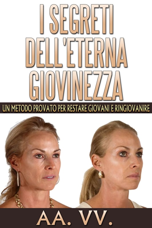 I SEGRETI DELL'ETERNA GIOVINEZZA