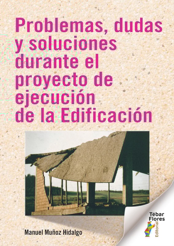 Problemas, dudas y soluciones durante el proyecto de ejecución de la edificación