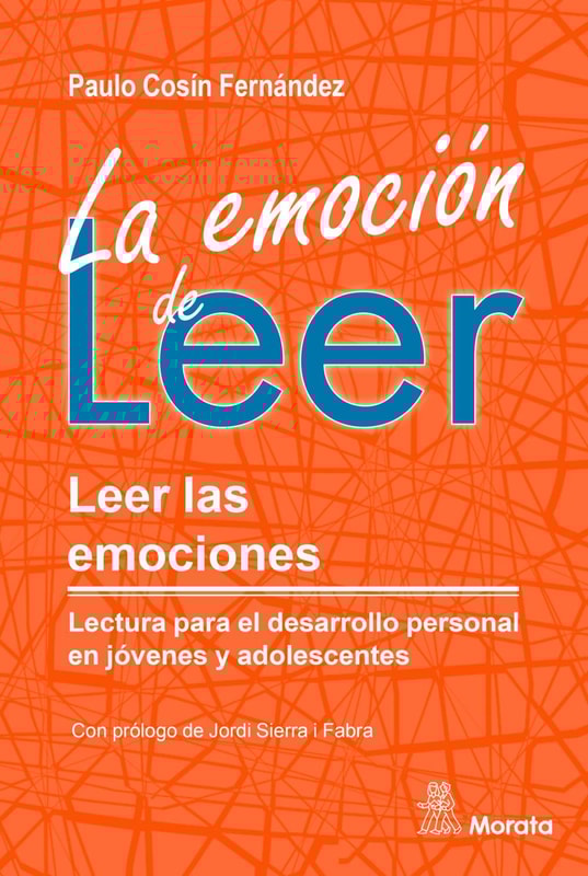 La emoción de leer. Leer las emociones. Lectura para el desarrollo personal en jóvenes y adolescentes