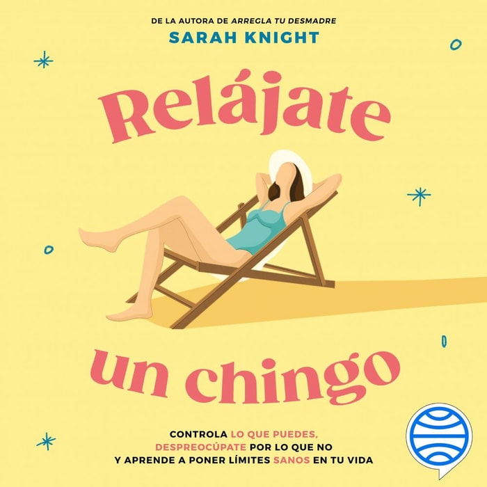 Relájate un chingo
