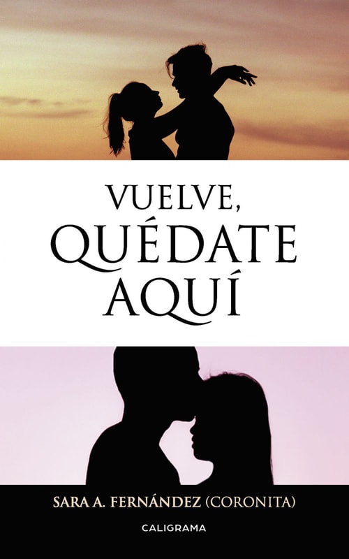 Vuelve, quédate aquí