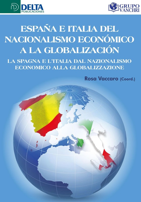 España E Italia Del Nacionalismo Económico A La Globalización: La Spagna E L'Italia Dal Nazionalismo Economico Alla Globalizzazione