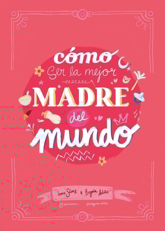 Cómo ser la mejor madre del mundo