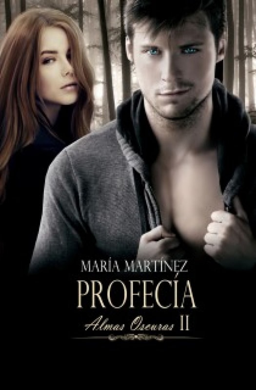 Profecía (Almas Oscuras 2)