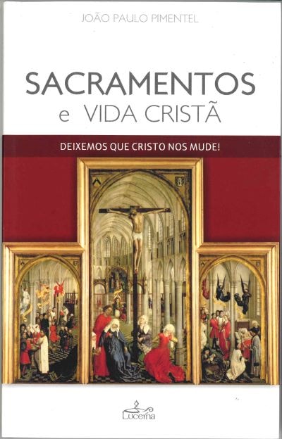 Sacramento e Vida Cristã