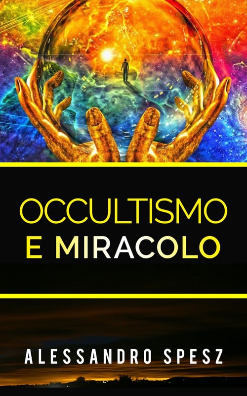 Occultismo e miracolo