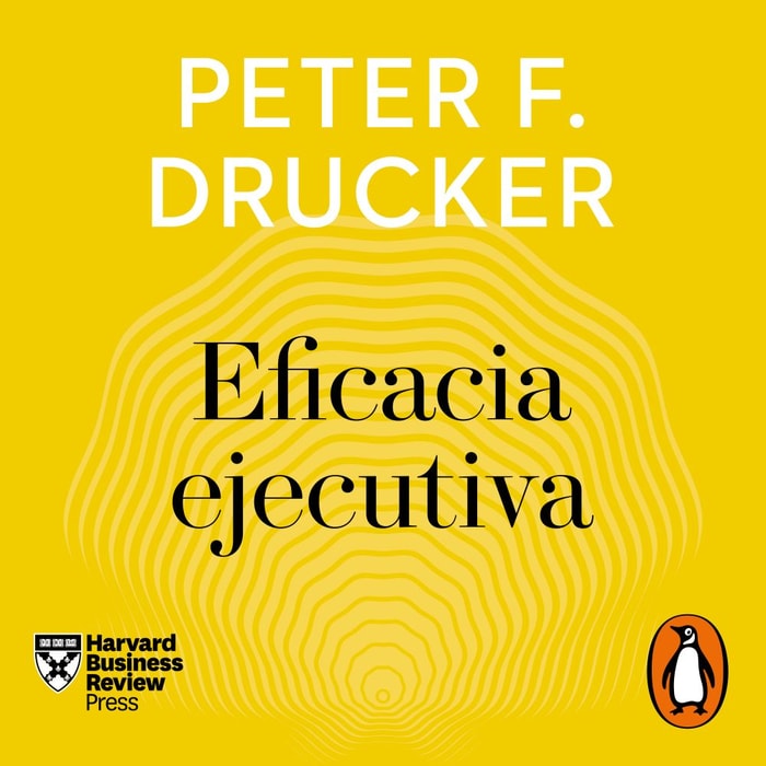 Eficacia ejecutiva (Harvard Business Review)