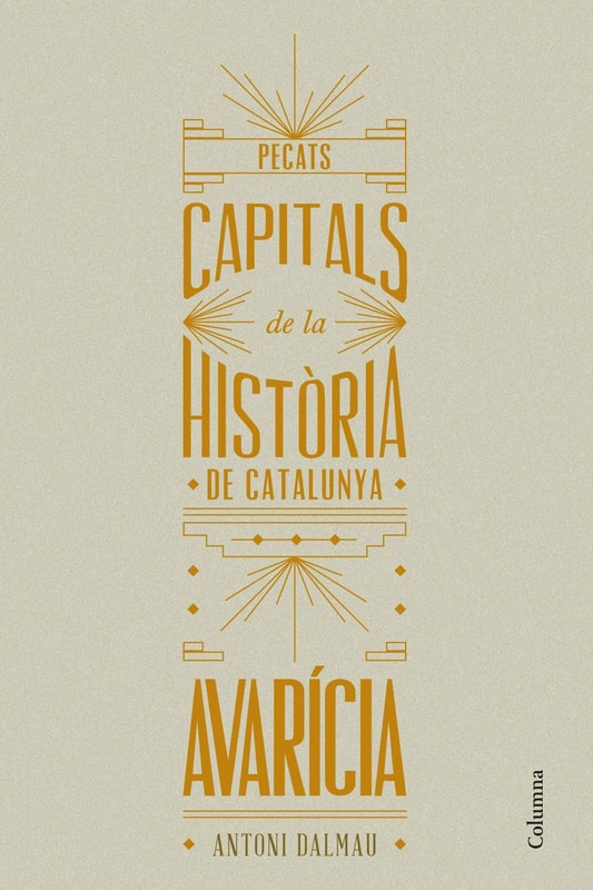 Pecats capitals de la història de Catalunya. Avarícia