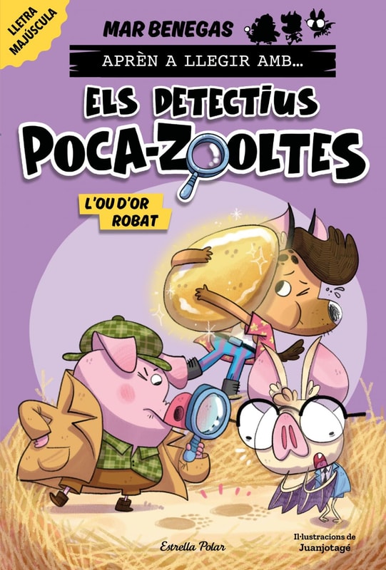 Aprèn a llegir amb... Els detectius Poca-zooltes! 2. L'ou d'or robat