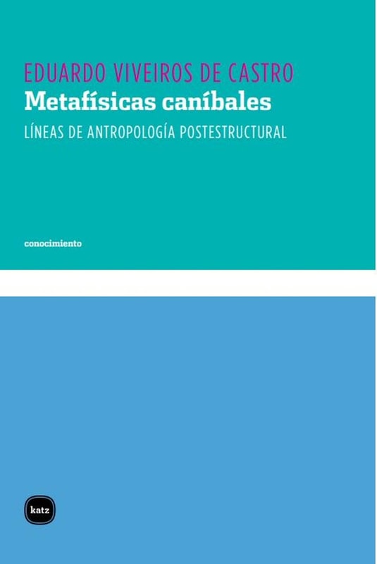 Metafísicas caníbales
