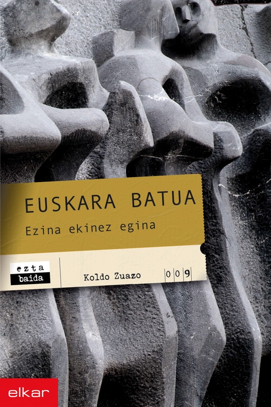 Euskara batua. Ezina ekinez egina