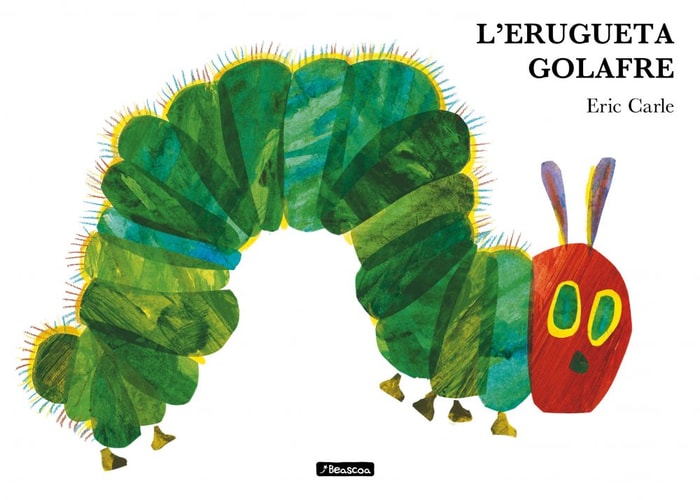 L'erugueta golafre (Col·lecció Eric Carle)