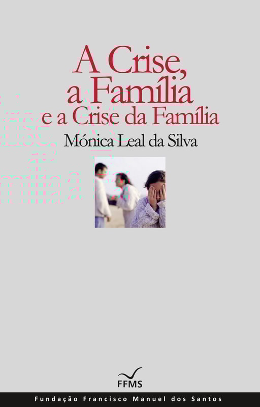 A Crise, a Família e a Crise da Família