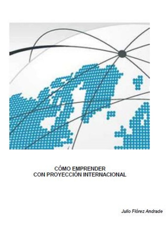 Cómo emprender con proyección internacional