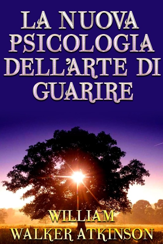 La nuova psicologia dell'arte di guarire