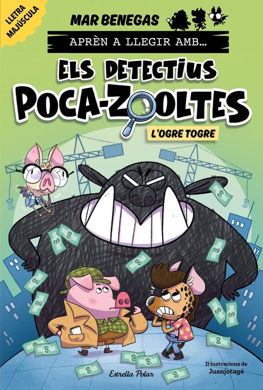 Aprèn a llegir amb Els detectius Poca-zooltes 7. L'ogre Togre