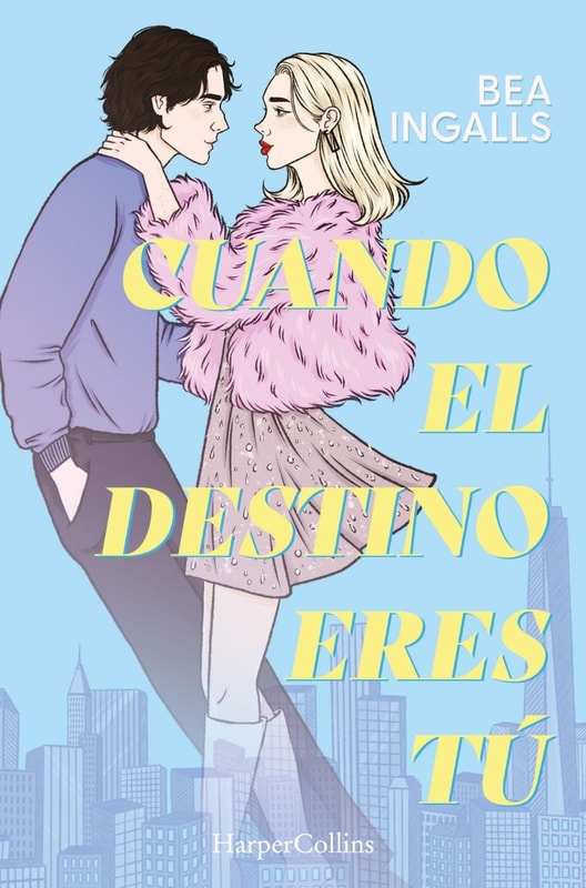 Cuando el destino eres tú (Una deslumbrante historia de amor situada en Nueva York)