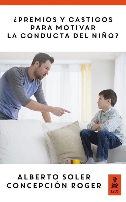 ¿Premios y castigos para motivar la conducta del niño? (Hijos y padres felices)