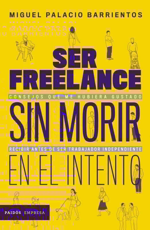 Ser freelance sin morir en el intento
