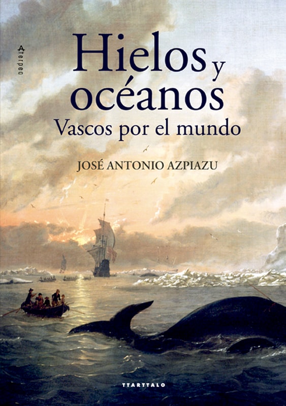 Hielos y oceános. Vascos por el mundo