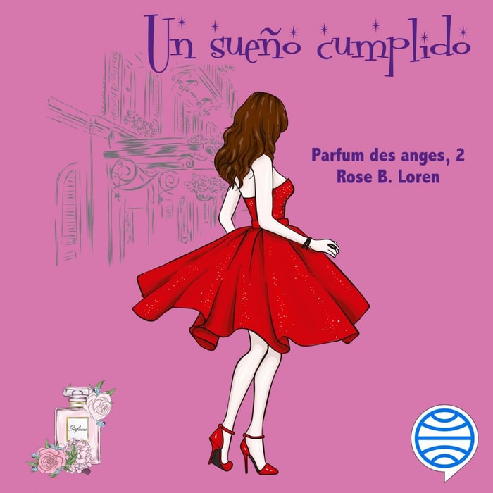 Un sueño cumplido. Parfum des anges, 2
