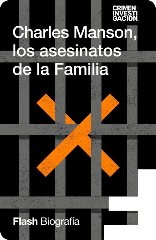 Charles Manson, los asesinatos de la Familia (Flash Biografía)
