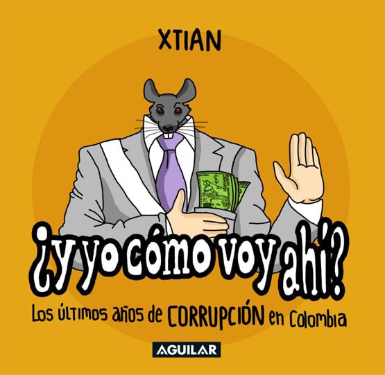 ¿Y yo cómo voy ahí? Los últimos años de corrupción en Colombia