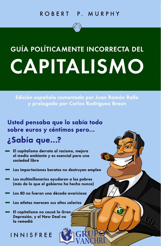 Guía Políticamente Incorrecta Del Capitalismo