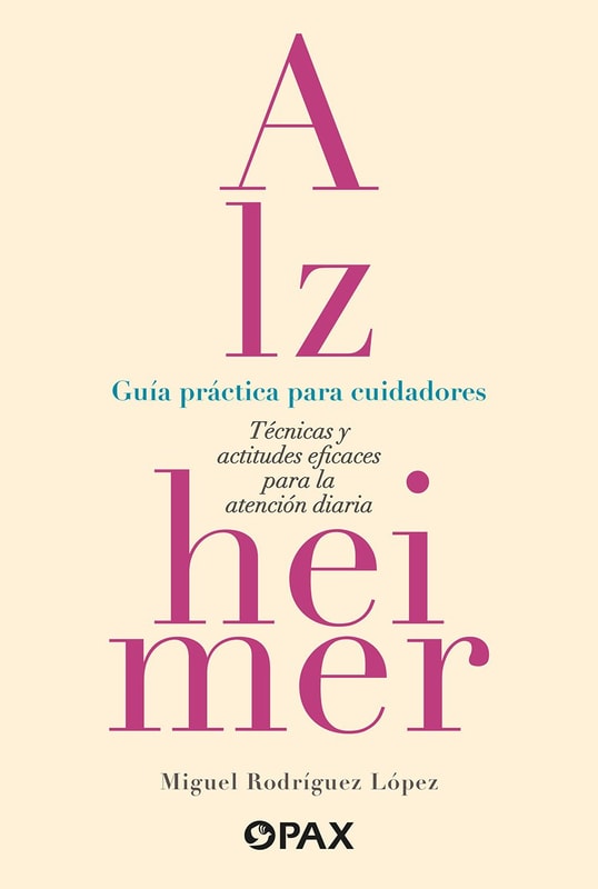 Alzhéimer. Guía práctica para cuidadores