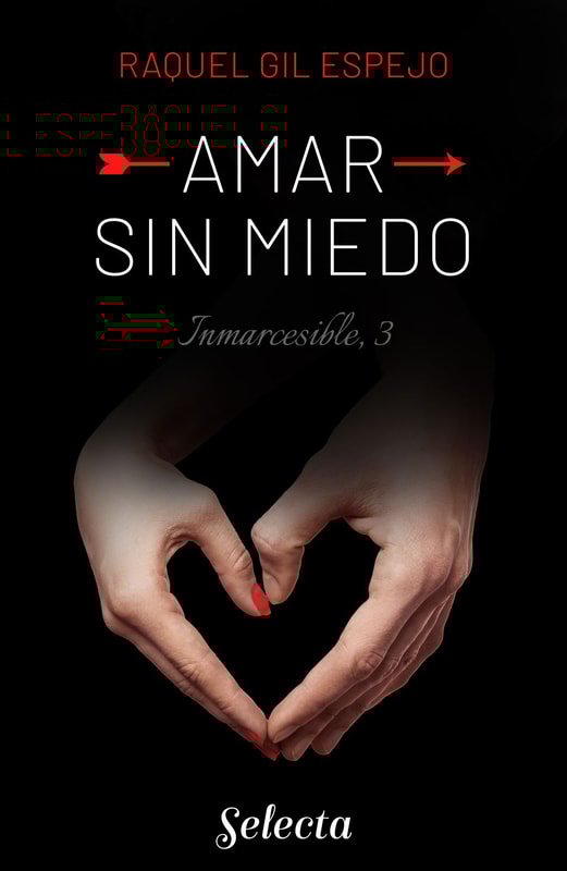 Amar sin miedo (Trilogía Inmarcesible 3)